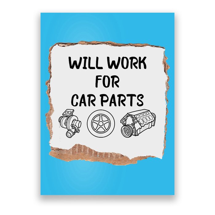 Will Work For Car Parts Car Enthusiast Muscle Car Poster