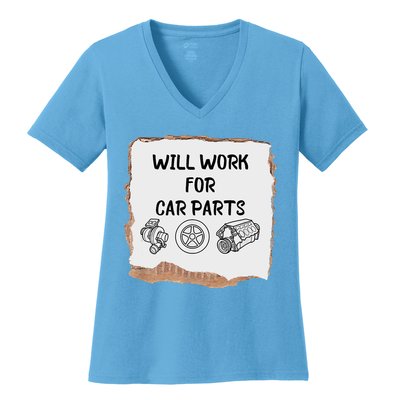 Will Work For Car Parts Car Enthusiast Muscle Car Women's V-Neck T-Shirt
