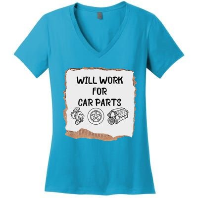 Will Work For Car Parts Car Enthusiast Muscle Car Women's V-Neck T-Shirt