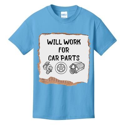 Will Work For Car Parts Car Enthusiast Muscle Car Kids T-Shirt