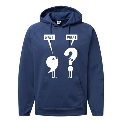 Wait What Funny Grammar Performance Fleece Hoodie