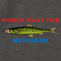 Women Want Fish Me Fear Me Funny Fish Fishing Gift Trending Idea Vector Backpack