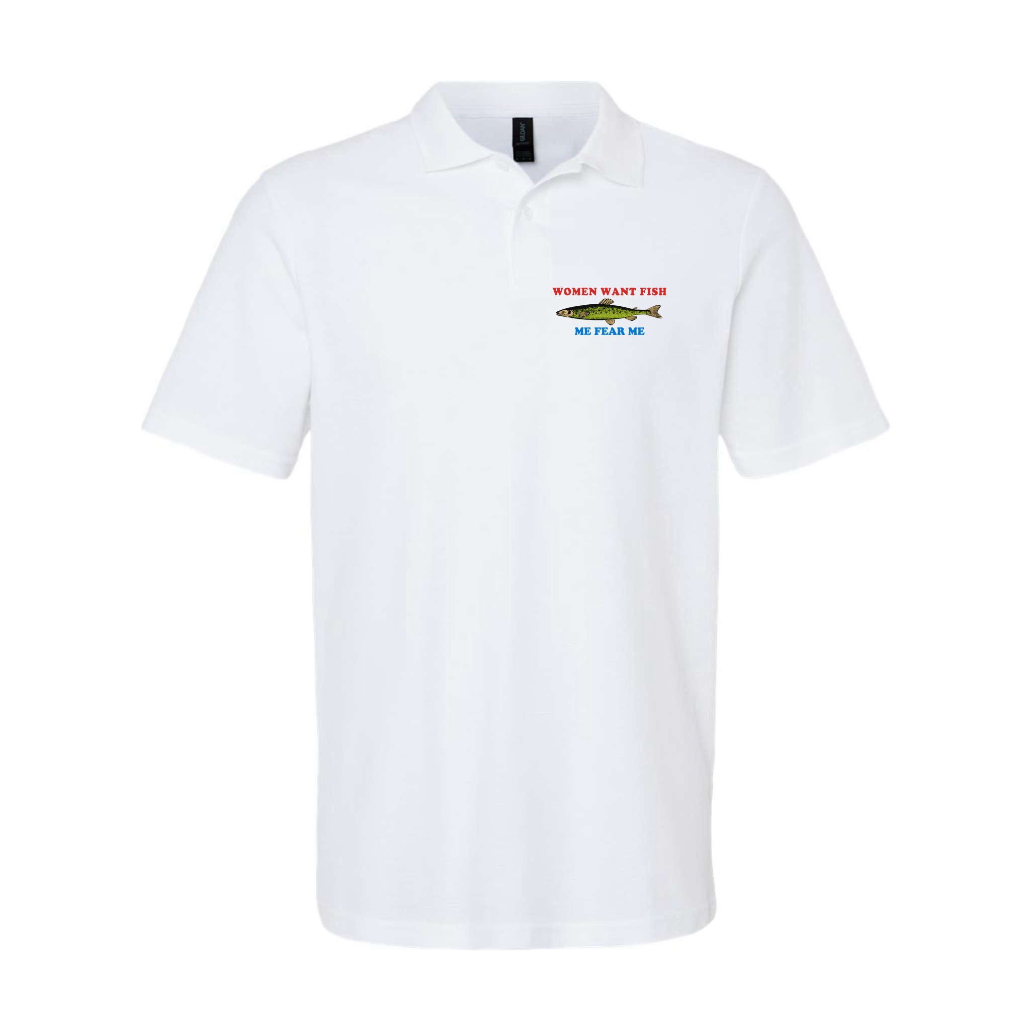 Women Want Fish Me Fear Me Funny Fish Fishing Gift Trending Idea Polo