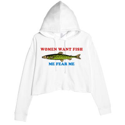 Women Want Fish Me Fear Me Funny Fish Fishing Gift Trending Idea Crop Fleece Hoodie