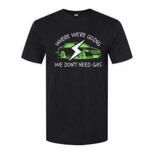 Where We're Going We Don't Need Gas, ECar, Funny Electric Car Softstyle® CVC T-Shirt