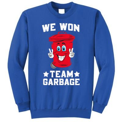 We Won Garbage Team Sweatshirt