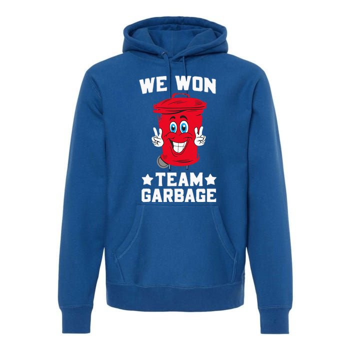 We Won Garbage Team Premium Hoodie