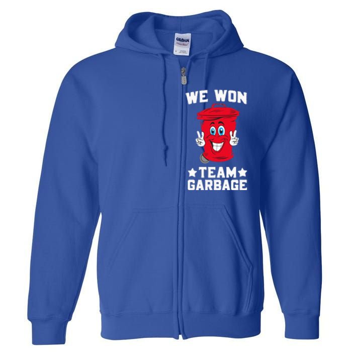 We Won Garbage Team Full Zip Hoodie