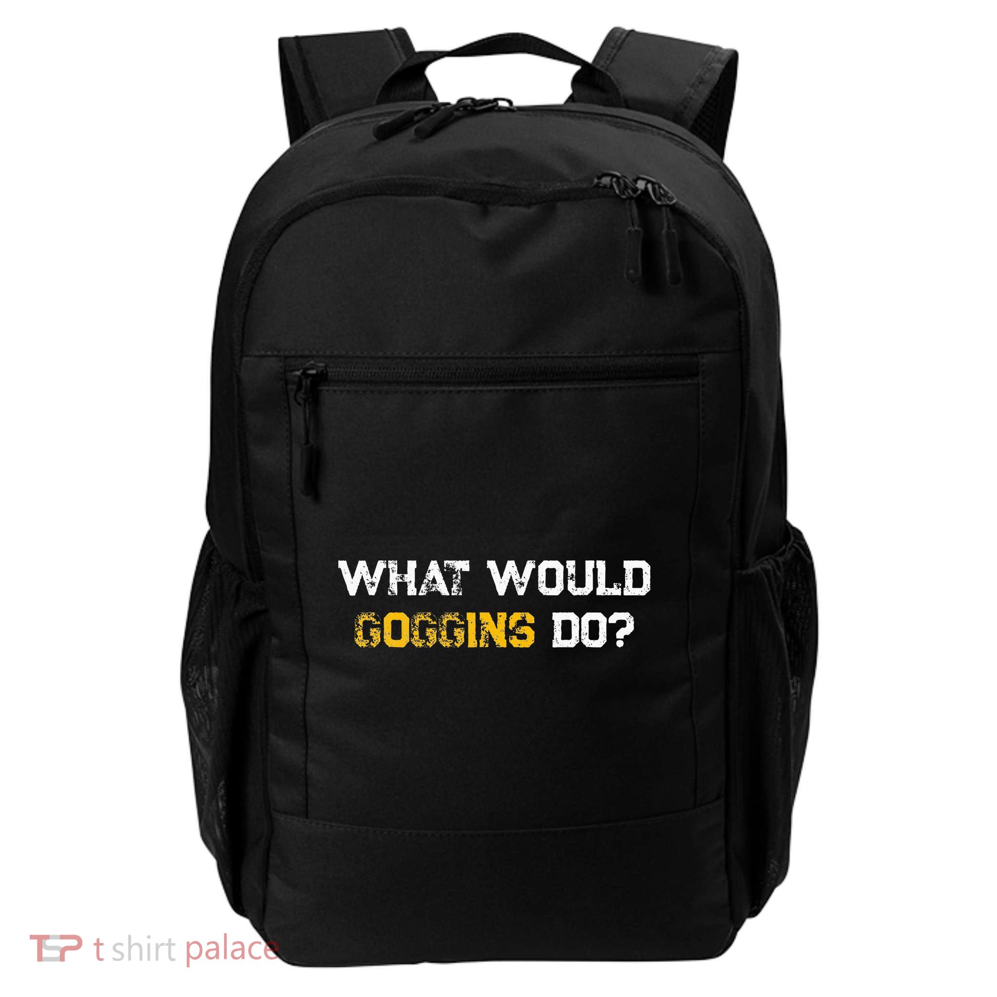 WHAT WOULD GOGGINS DO Backpack