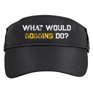 WHAT WOULD GOGGINS DO Adult Drive Performance Visor