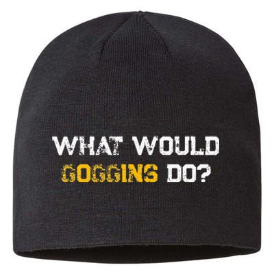 WHAT WOULD GOGGINS DO Sustainable Beanie