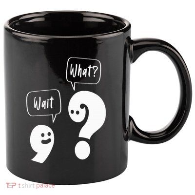 Wait. What Grammar Pun Punctuation Joke English Teacher 11oz C Handle Ceramic Mug