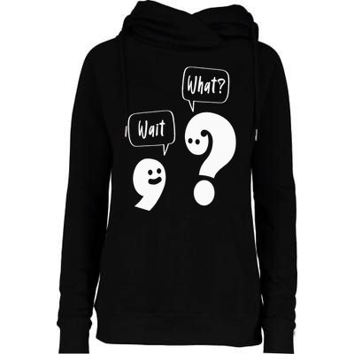 Wait. What Grammar Pun Punctuation Joke English Teacher Womens Funnel Neck Pullover Hood
