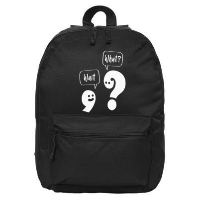 Wait. What Grammar Pun Punctuation Joke English Teacher 16 in Basic Backpack
