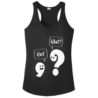 Wait. What Grammar Pun Punctuation Joke English Teacher Ladies PosiCharge Competitor Racerback Tank