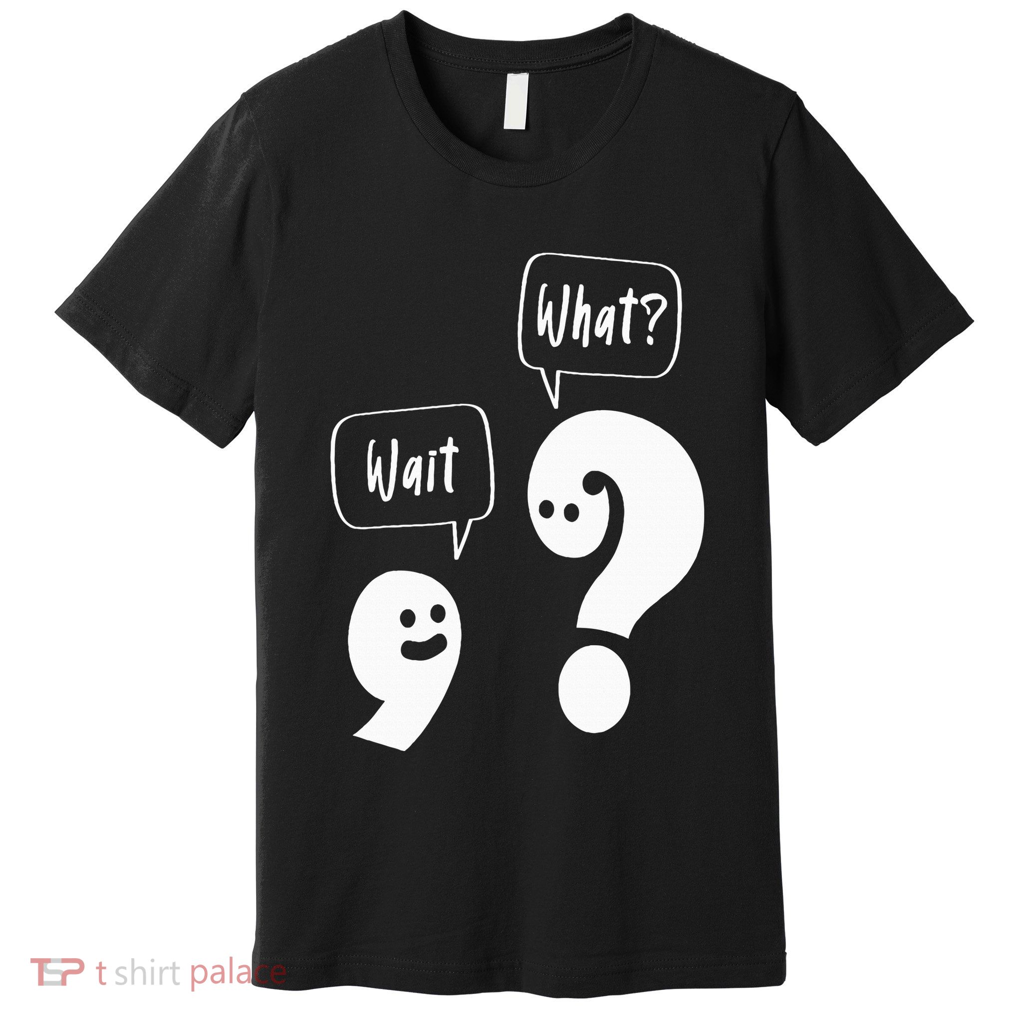Wait. What Grammar Pun Punctuation Joke English Teacher Premium T-Shirt