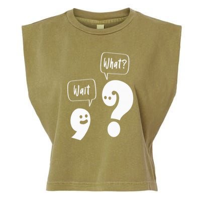 Wait. What Grammar Pun Punctuation Joke English Teacher Garment-Dyed Women's Muscle Tee