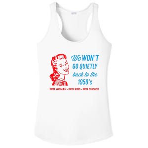 We Won’T Go Quietly Back To The 1950’S Pro Woman Pro Ladies PosiCharge Competitor Racerback Tank