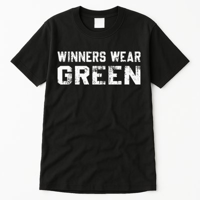 Winners Wear Green Team Spirit Game Competition Color War Tall T-Shirt