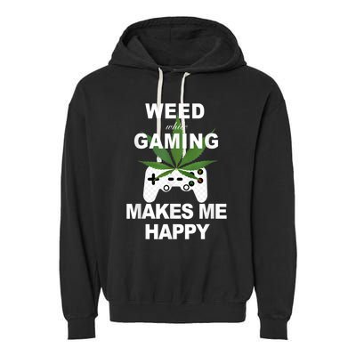 Weed While Gaming Cool Weed Lover Gamer Garment-Dyed Fleece Hoodie