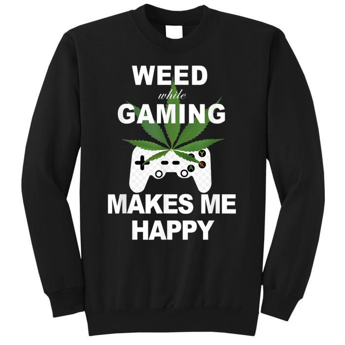 Weed While Gaming Cool Weed Lover Gamer Sweatshirt