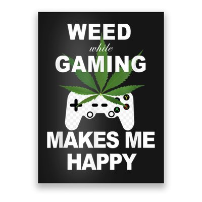 Weed While Gaming Cool Weed Lover Gamer Poster