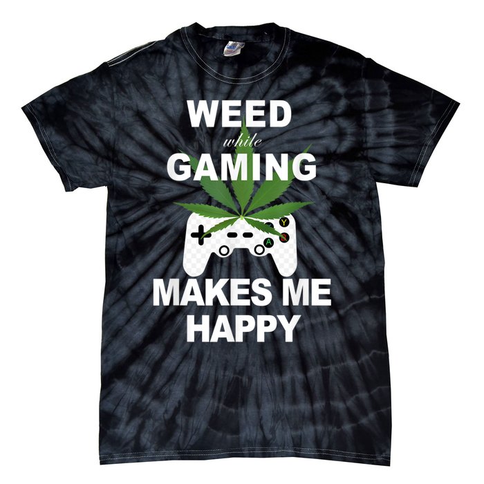 Weed While Gaming Cool Weed Lover Gamer Tie-Dye T-Shirt