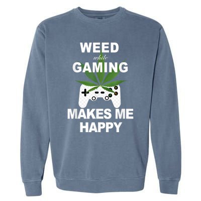 Weed While Gaming Cool Weed Lover Gamer Garment-Dyed Sweatshirt