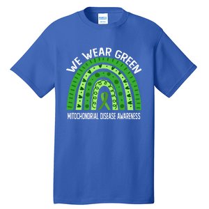 We Wear Green For Mitochondrial Disease Awareness Cool Gift Tall T-Shirt