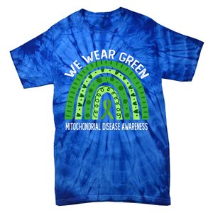 We Wear Green For Mitochondrial Disease Awareness Cool Gift Tie-Dye T-Shirt