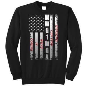 WWG1WGA Nothing Can Stop What Is Coming Sweatshirt