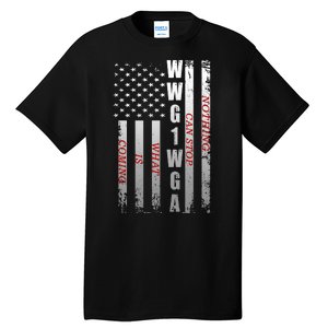 WWG1WGA Nothing Can Stop What Is Coming Tall T-Shirt