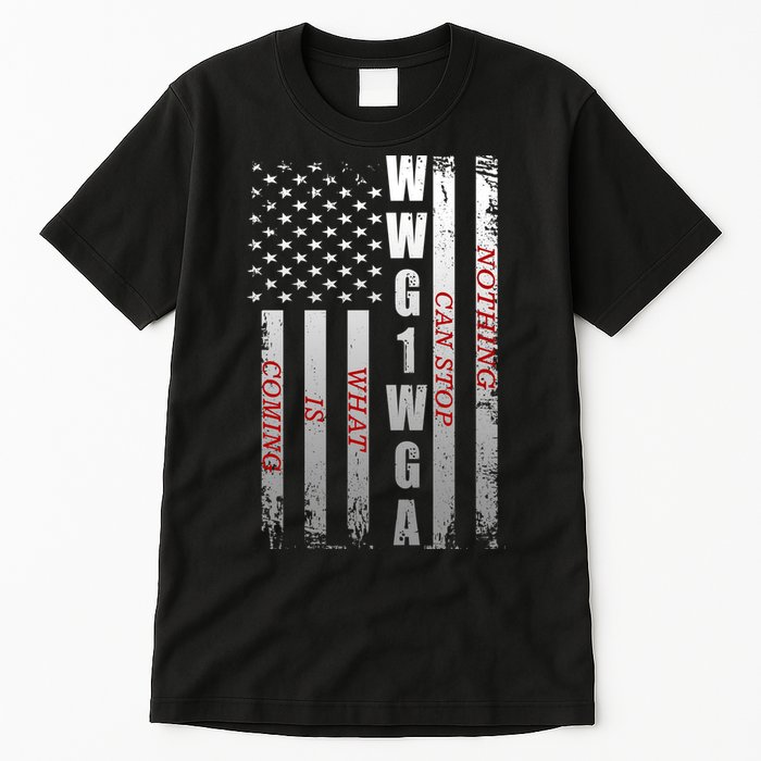 WWG1WGA Nothing Can Stop What Is Coming Tall T-Shirt