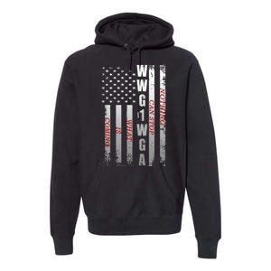 WWG1WGA Nothing Can Stop What Is Coming Premium Hoodie