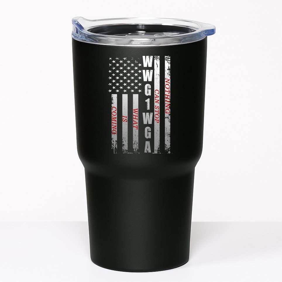 WWG1WGA Nothing Can Stop What Is Coming Tumbler