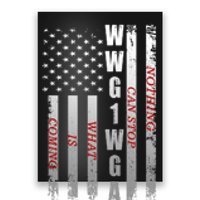 WWG1WGA Nothing Can Stop What Is Coming Poster