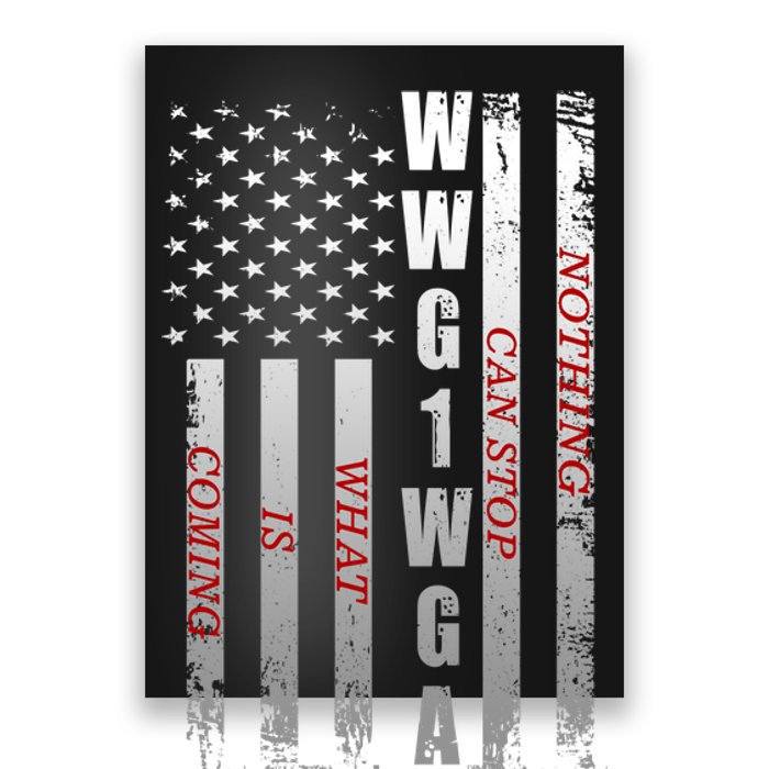 WWG1WGA Nothing Can Stop What Is Coming Poster