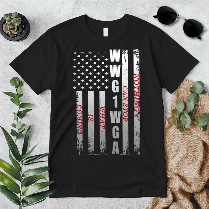 WWG1WGA Nothing Can Stop What Is Coming Premium T-Shirt