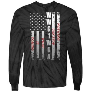 WWG1WGA Nothing Can Stop What Is Coming Tie-Dye Long Sleeve Shirt