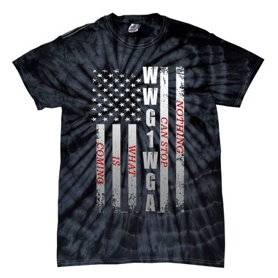 WWG1WGA Nothing Can Stop What Is Coming Tie-Dye T-Shirt