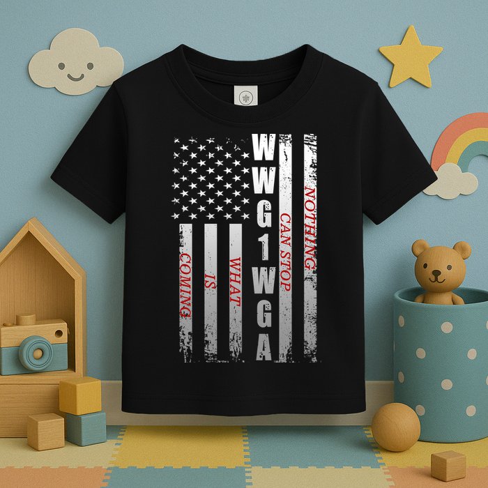 WWG1WGA Nothing Can Stop What Is Coming Toddler T-Shirt