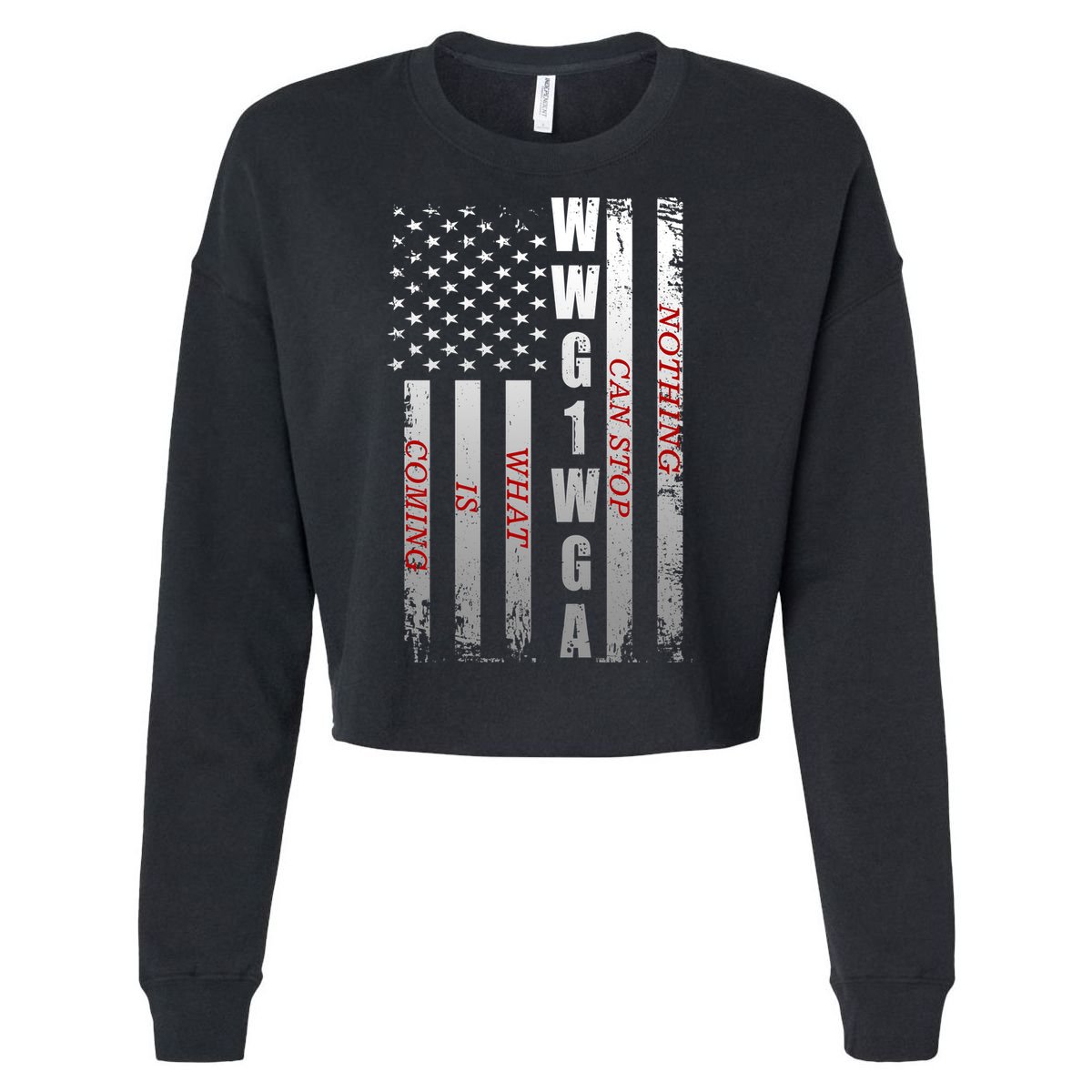 WWG1WGA Nothing Can Stop What Is Coming Cropped Pullover Crew