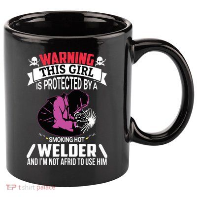 Welder Welding Girlfriend Warning This Girl Is Protected By Premium 11oz C Handle Ceramic Mug