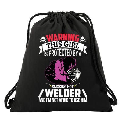 Welder Welding Girlfriend Warning This Girl Is Protected By Premium Drawstring Bag