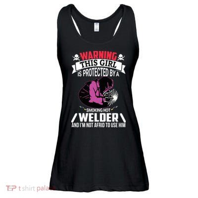 Welder Welding Girlfriend Warning This Girl Is Protected By Premium Ladies Essential Flowy Tank
