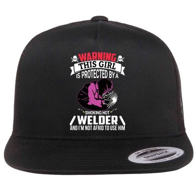 Welder Welding Girlfriend Warning This Girl Is Protected By Premium Flatbill Hat