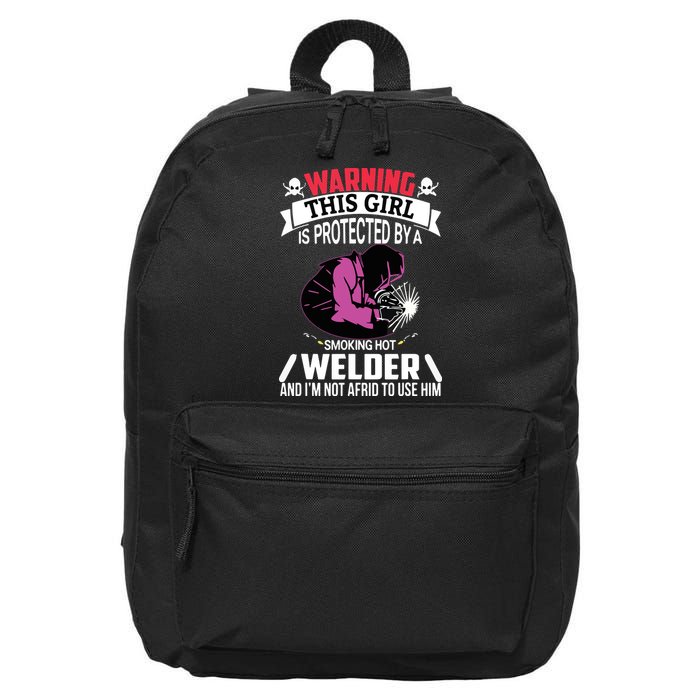 Welder Welding Girlfriend Warning This Girl Is Protected By Premium 16 in Basic Backpack