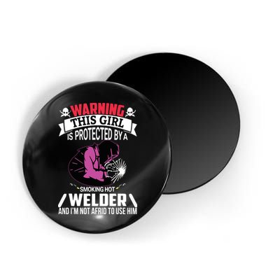 Welder Welding Girlfriend Warning This Girl Is Protected By Premium Magnet