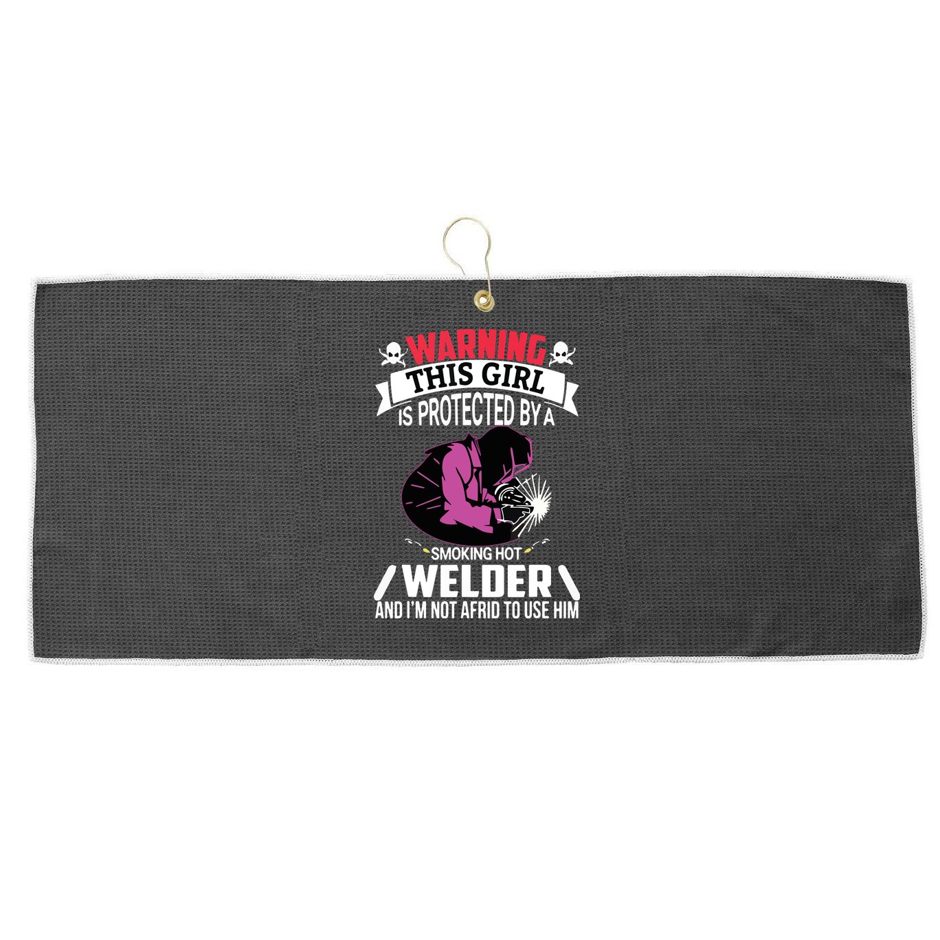 Welder Welding Girlfriend Warning This Girl Is Protected By Premium Large Microfiber Waffle Golf Towel