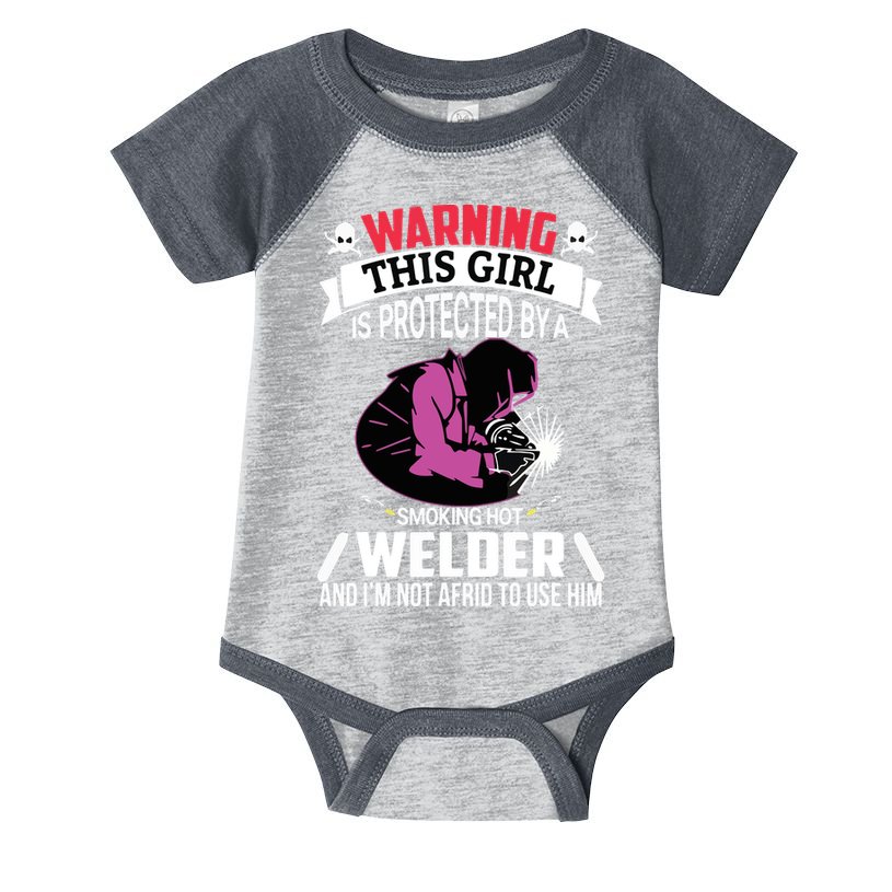Welder Welding Girlfriend Warning This Girl Is Protected By Premium Infant Baby Jersey Bodysuit